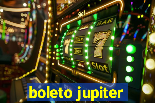 boleto jupiter